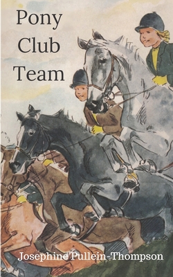 Pony Club Team - Pullein-Thompson, Josephine