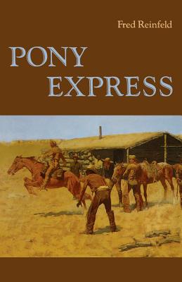 Pony Express - Reinfeld, Fred