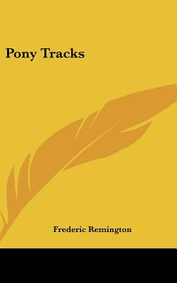 Pony Tracks - Remington, Frederic