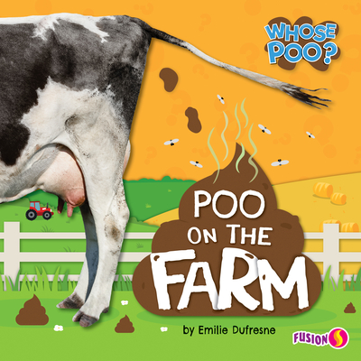 Poo on the Farm - DuFresne, Emilie