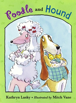 Poodle and Hound - Lasky, Kathryn