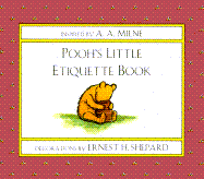 Pooh's Little Etiquette Book - Milne, A A, and France, Melissa Dorfman