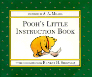 Pooh's Little Instruction Book - Milne, A A, and Powers, Joan