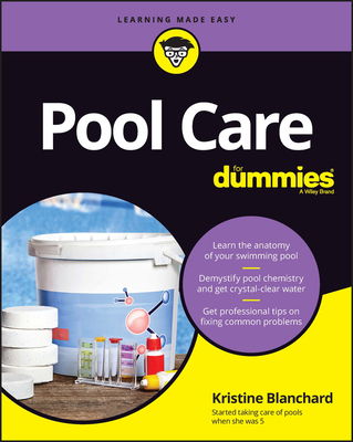 Pool Care for Dummies - Blanchard, Kristine