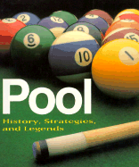 Pool: History, Strategies, and Legends - Shamos, Michael Ian