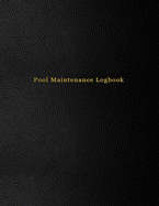 Pool Maintenance Logbook: Swimming pool client maintenance journal for business owners - Chemical tracking and repair log book - Black leather print paperback
