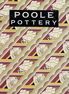 Poole Pottery: Carter and Co. and Their Successors 1873-2002