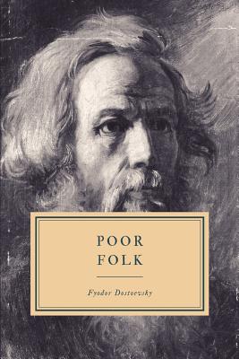 Poor Folk - Hogarth, C J (Translated by), and Dostoevsky, Fyodor