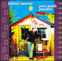 Poor Man's Paradise - Jumpin' Johnny Sansone