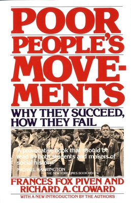 Poor People's Movements: Why They Succeed, How They Fail - Piven, Frances Fox, and Cloward, Richard
