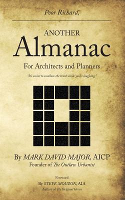 Poor Richard, Another Almanac for Architects and Planners - Major, Mark David