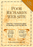Poor Richard's Web Site: Geek-Free, Commonsense Advice on Building a Low-Cost Web Site