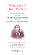 Poorest of the Thirteen: North Carolina and the Southern Department in the American Revolution