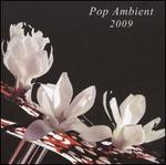 Pop Ambient 2009