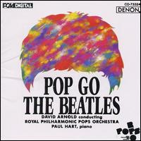 Pop Go the Beatles - David Arnold/Royal Philharmonic Pops Orchestra
