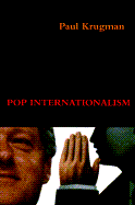 Pop Internationalism - Krugman, Paul