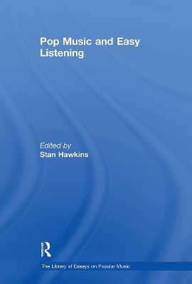 Pop Music and Easy Listening - Hawkins, Stan (Editor)