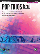 Pop Trios for All: B-Flat Trumpet/Baritone T.C., Level 1-4: Playable on Any Three Instruments or Any Number of Instruments in Ensemble