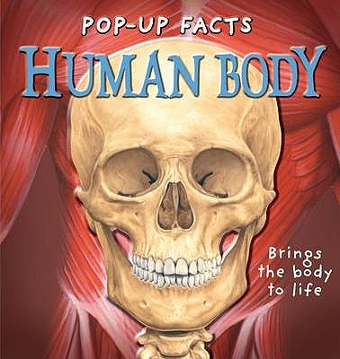 Pop-up Facts: Human Body - Dungworth, Richard, and Harris, Sue, and Hawkins, Emily