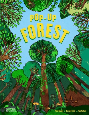 Pop-Up Forest - Daugey, Fleur (Text by), and Duisit, Bernard