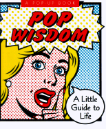 Pop Wisdom: Pop-Up Book - Running Press, and Vance, Steve