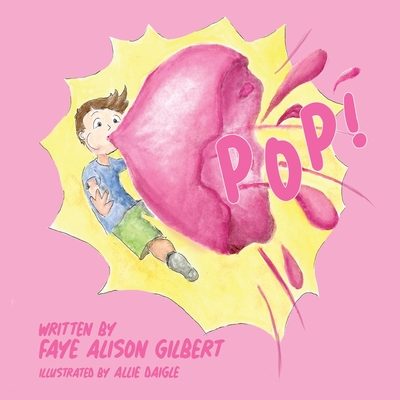 Pop! - Gilbert, Faye Alison