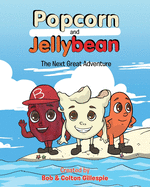 Popcorn and Jellybean: The Next Great Adventure