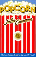 Popcorn: Hollywood Stories - Cameron, Julia