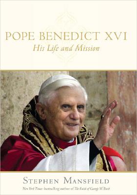 Pope Benedict XVI: His Life and Mission - Mansfield, Stephen