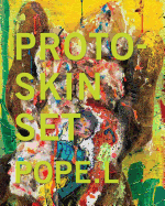 Pope.L: Proto-Skin Set
