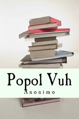 Popol Vuh - Anonimo