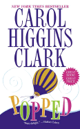 Popped - Clark, Carol Higgins