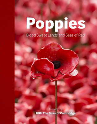 Poppies: Blood Swept Lands and Seas of Red - 