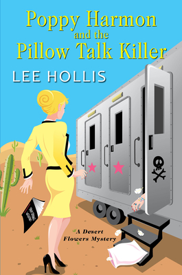 Poppy Harmon and the Pillow Talk Killer - Hollis, Lee