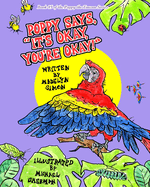 Poppy Says, "It's Okay, You're Okay!": A Poppy the Toucan Series Book
