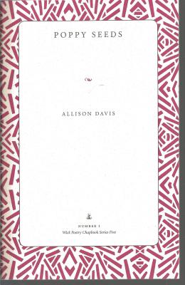 Poppy Seeds: Poems - Davis, Allison