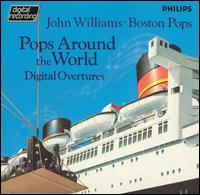 Pops Around the World: Digital Overtures - Boston Pops Orchestra; John Williams (conductor)