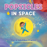 Popsicles in Space: Where Bedtime Dreams Become Out-of-this-World Adventures!