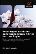 Populacyjna struktura genetyczna klczy Pikriza kurrooa Royle