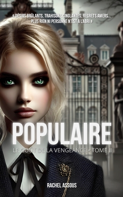 Populaire: Le Got de la Vengeance - Tome II - Assous, Rachel
