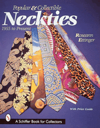 Popular and Collectible Neckties: 1955 to the Present