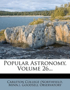 Popular Astronomy, Volume 26