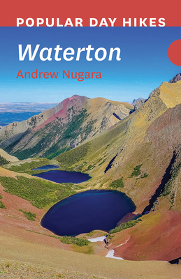 Popular Day Hikes: Waterton - Nugara, Andrew