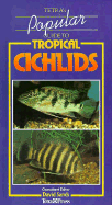 Popular Guide to Tropical Cichlids - Loiselle, Paul V, Dr., and Sands, David, Dr.