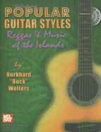 Popular Guitar Styles: Reggae & Music of the Islands - Wolters, Burkhard Buck