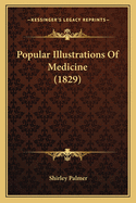 Popular Illustrations of Medicine (1829)