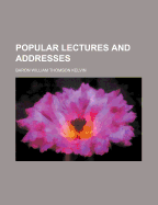 Popular Lectures and Addresses; Volume 3