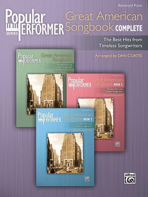 Popular Performer -- Great American Songbook Complete: The Best Hits from Timeless Songwriters - Coates, Dan