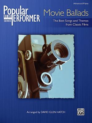 Popular Performer -- Movie Ballads: The Best Songs and Themes from Classic Films - Hatch, David