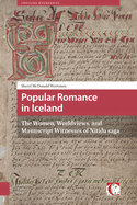 Popular Romance in Iceland: The Women, Worldviews, and Manuscript Witnesses of Nitida saga